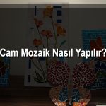 cam-mozaik-nasil-yapilir